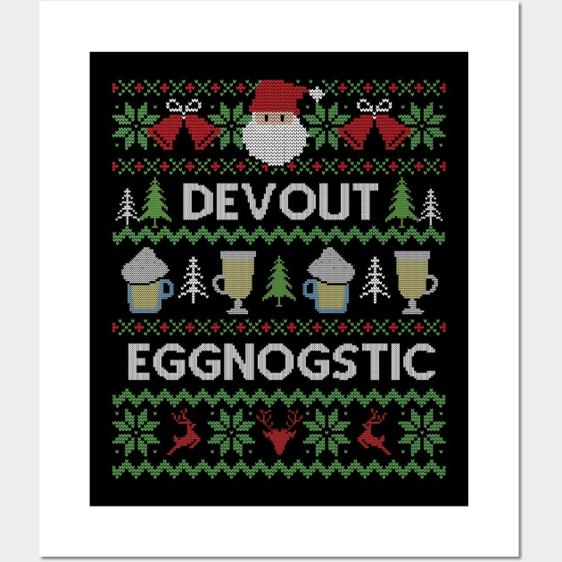 Ugly Christmas Sweater Devout Eggnostic Eggnog Wall Art by HolidayoftheWeek